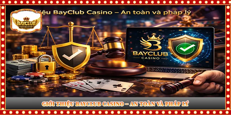 bayclub casino | cổng game xanh chín BAYCLUB siêu hoàn tiền 1 Giới thiệu BayClub Casino An toàn và pháp lý