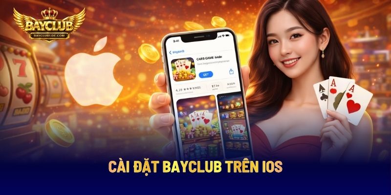Cài Đặt BAYCLUB Trên IOS