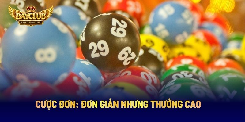 Cược Đơn: Đơn Giản Nhưng Thưởng Cao